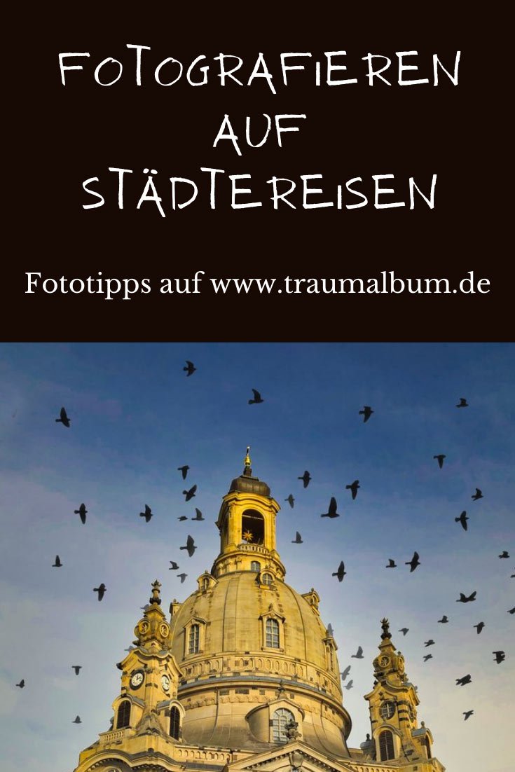 Fotografieren auf Städtereisen - Das sind meine besten Tipps!
