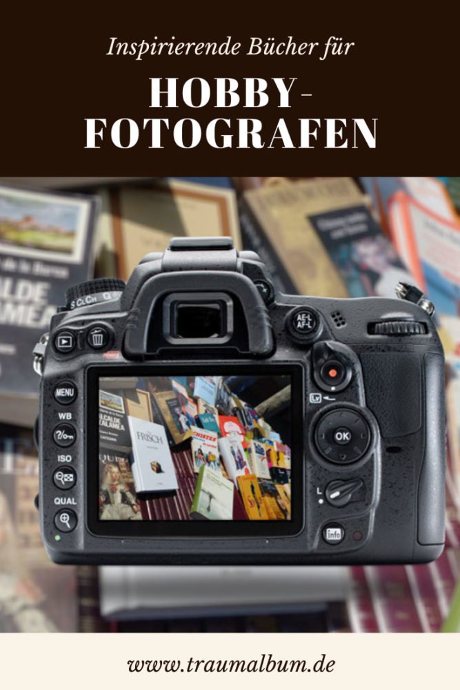 Diese Bücher inspirieren jeden ambitionierten Hobbyfotografen